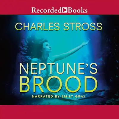 Neptune's Brood Audibook, by Charles Stross