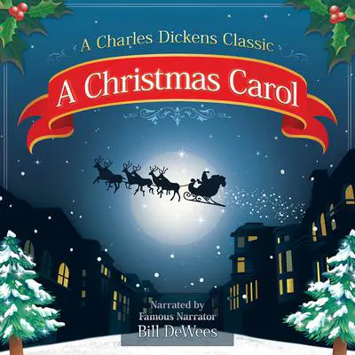 A Christmas Carol: A Charles Dickens Classic Audibook, by Charles Dickens