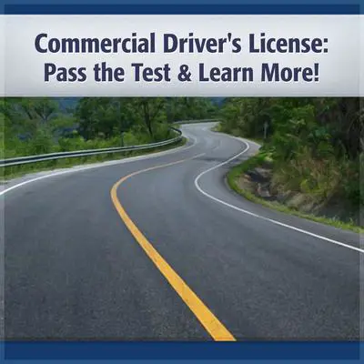 Commercial Driver's License: Pass the Test and Learn More! Audibook, by Deaver Brown