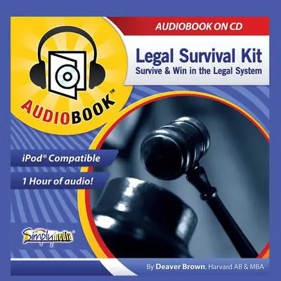 Legal Survival Kit: Survive and Win in the Legal System Audibook, by Deaver Brown