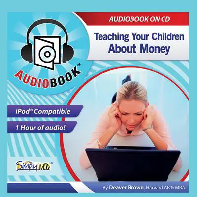 Teaching Your Children About Money Audibook, by Deaver Brown