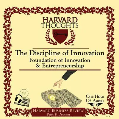 The Discipline of Innovation Audibook, by Peter F. Drucker