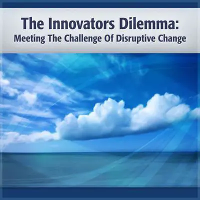 The Innovator's Dilemma: When New Technologies Cause Great Firms to Fail Audibook, by Clayton M. Christensen