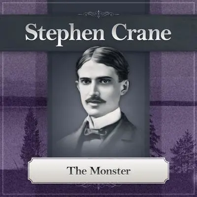 The Monster Audibook, by Stephen Crane