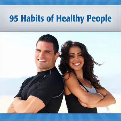 95 Habits of Healthy and Happy People: Habits for Life Audibook, by Deaver Brown