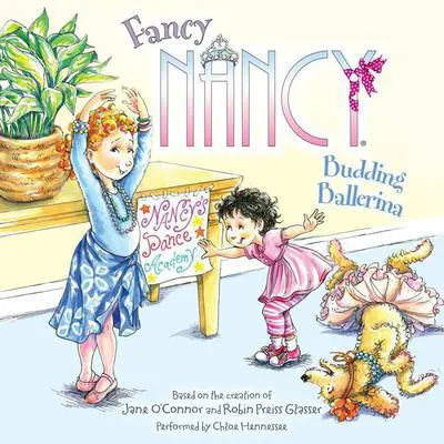 Fancy Nancy: Budding Ballerina Audibook, by Jane O’Connor