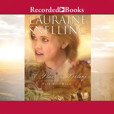 A Place to Belong Audibook, by Lauraine Snelling