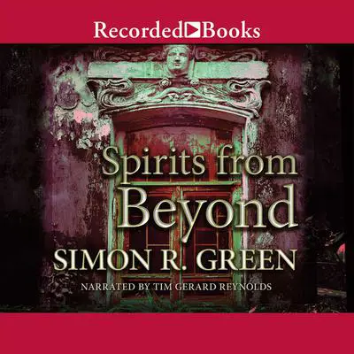 Spirits From Beyond Audibook, by Simon R. Green