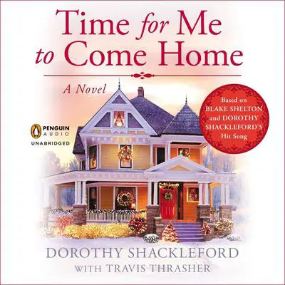Time for Me to Come Home Audibook, by Dorothy Shackleford