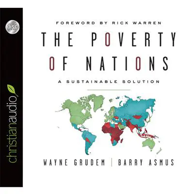 Poverty of Nations: A Sustainable Solutions Audibook, by Wayne Grudem