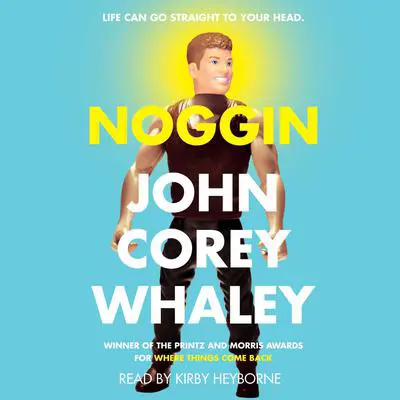 Noggin Audibook, by John Corey Whaley
