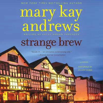 Strange Brew: A Novel Audibook, by Mary Kay Andrews