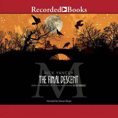 The Final Descent Audibook, by Rick Yancey