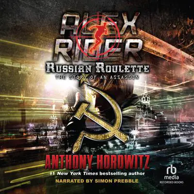 Russian Roulette: The Story of an Assassin Audibook, by Anthony Horowitz