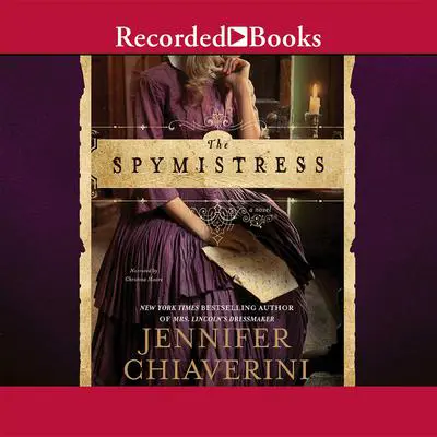 The Spymistress Audibook, by Jennifer Chiaverini
