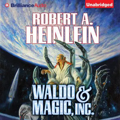 Waldo & Magic, Inc. Audibook, by Robert A. Heinlein