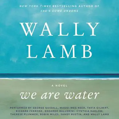 We Are Water: A Novel Audibook, by Wally Lamb