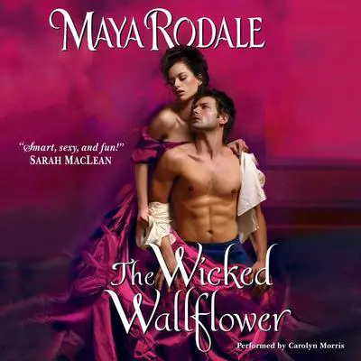 The Wicked Wallflower Audibook, by Maya Rodale