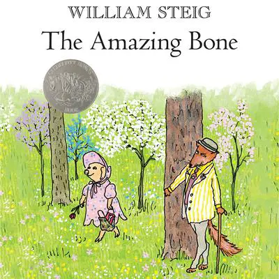 The Amazing Bone: (Caldecott Honor Book) Audibook, by William Steig