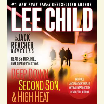 Three Jack Reacher Novellas (with bonus Jack Reacher's Rules): Deep Down, Second Son, High Heat, and Jack Reacher's Rules Audibook, by Lee Child