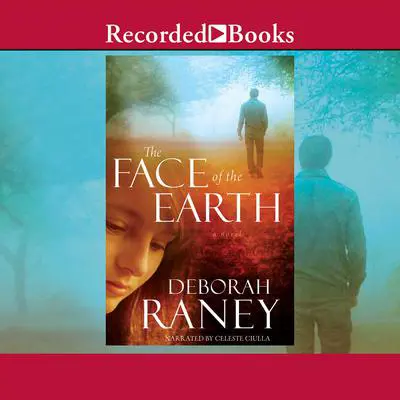 The Face of the Earth Audibook, by Deborah Raney