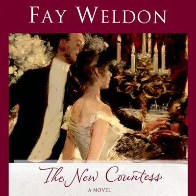The New Countess: A Novel Audibook, by Fay Weldon