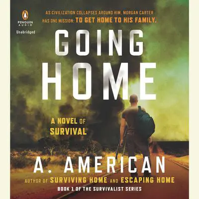 Going Home: A Novel Audibook, by A. American