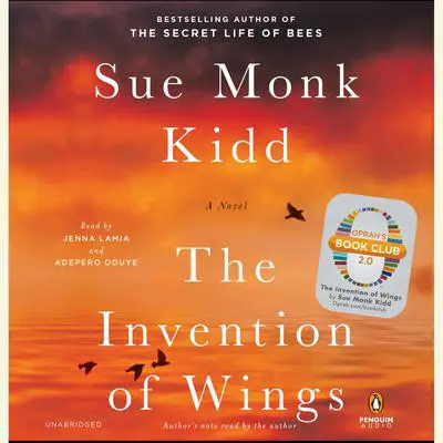 The Invention of Wings: A Novel Audibook, by Sue Monk Kidd