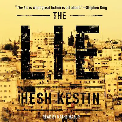 The Lie: A Novel Audibook, by Hesh Kestin