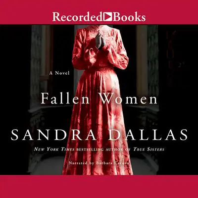 Fallen Women Audibook, by Sandra Dallas