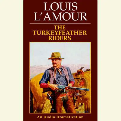 The Turkeyfeather Riders Audibook, by Louis L’Amour