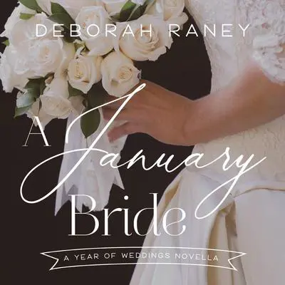 A January Bride Audibook, by Deborah Raney