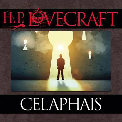 Celaphais Audibook, by H. P. Lovecraft