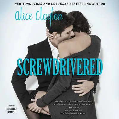 Screwdrivered Audibook, by Alice Clayton