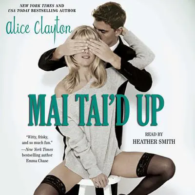 Mai Tai'd Up Audibook, by Alice Clayton