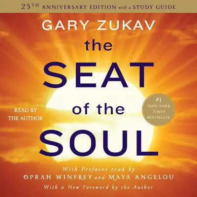 The Seat of the Soul: 25TH Anniversary Edition Audibook, by Gary Zukav