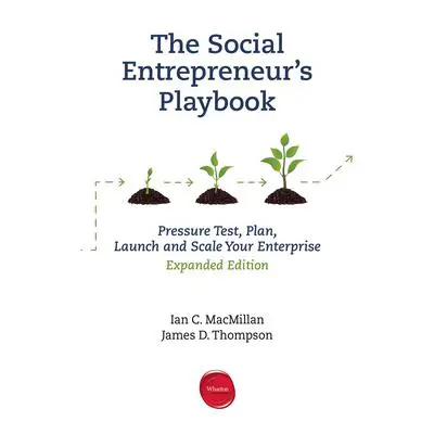 The Social Entrepreneur's Playbook, Expanded Edition: Pressure Test, Plan, Launch and Scale Your Social Enterprise... Audibook, by Ian C. MacMillan