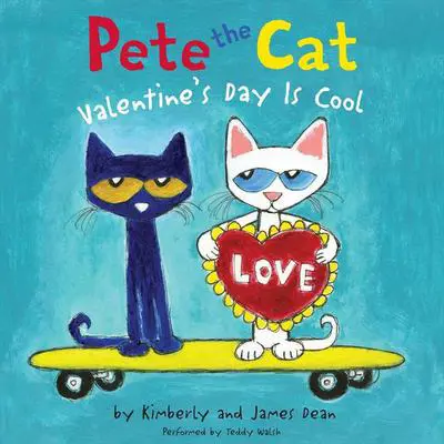 Pete the Cat: Valentine's Day Is Cool Audibook, by James Dean
