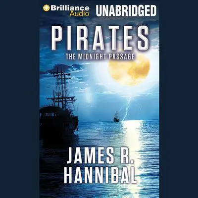 Pirates: The Midnight Passage Audibook, by James R. Hannibal