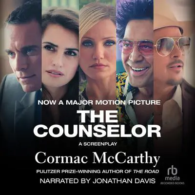 The Counselor: A Screenplay Audibook, by Cormac McCarthy