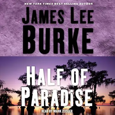Half of Paradise Audibook, by James Lee Burke
