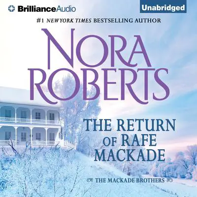 The Return of Rafe MacKade Audibook, by Nora Roberts