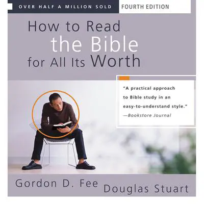 How to Read the Bible for All Its Worth: Fourth Edition Audibook, by Gordon D. Fee