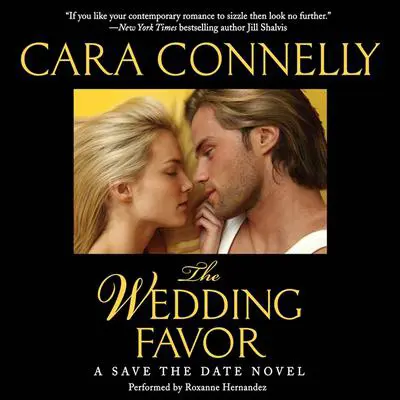 The Wedding Favor: A Save the Date Novel Audibook, by Cara Connelly
