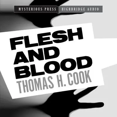 Flesh and Blood: A Frank Clemons Mystery Audibook, by Thomas H. Cook