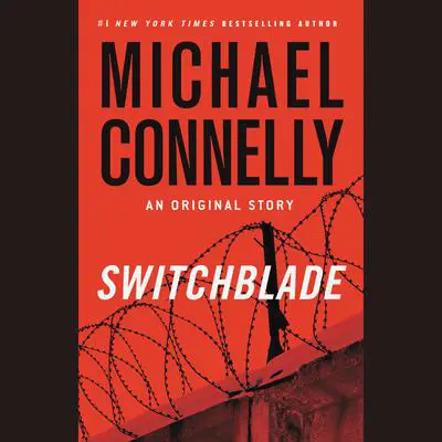 Switchblade: An Original Short Story Audibook, by Michael Connelly