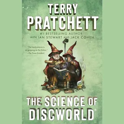 The Science of Discworld: A Novel Audibook, by Terry Pratchett
