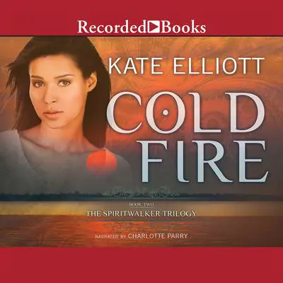 Cold Fire Audibook, by Kate Elliott