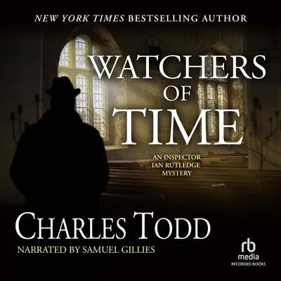 Watchers of Time Audibook, by Charles Todd