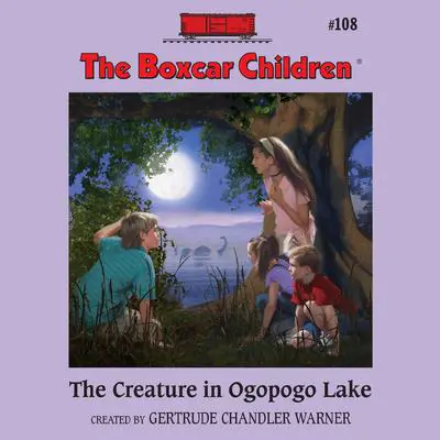 The Creature in Ogopogo Lake Audibook, by Gertrude Chandler Warner